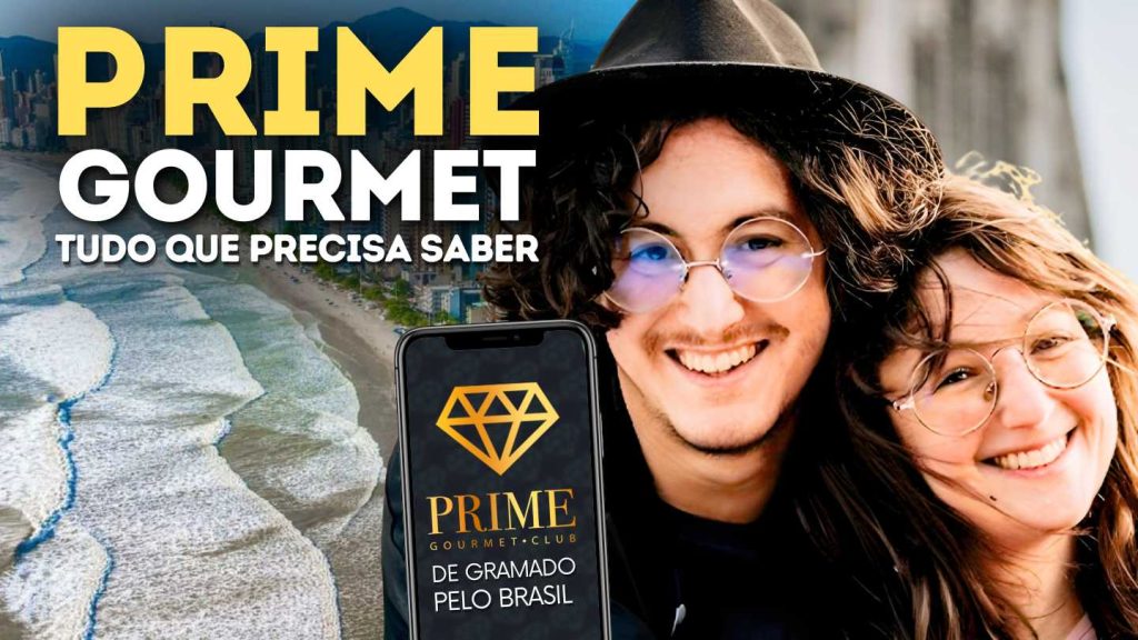 Prime Gourmet vale a pena e como funciona? 7 Prime Gourmet Vale a pena CHAPEUDEVIAGEM - ANDY E PH na frente da praia, prime de gramado pelo brasil