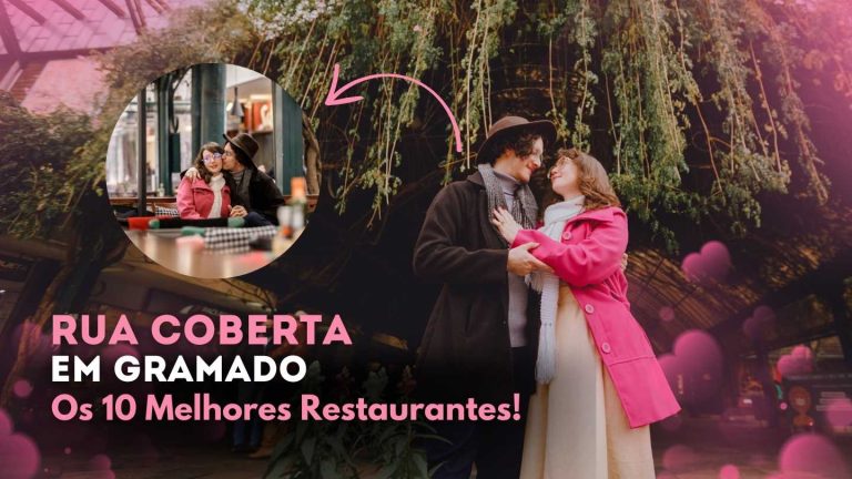 Rua coberta em Gramado Os 10 melhores restaurantes - chapéu de viagem,cupom chapeudeviagem,cupom de desconto gramado