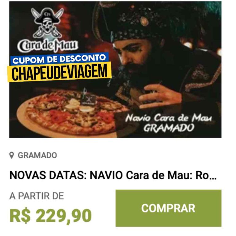 cara de mau cupom de desconto CHAPEUDEVIAGEM pizzaria tematica gramado porto cara de mau navio cara de mau