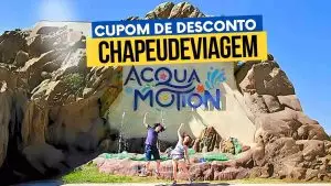 parque acquamotion gramado cupom de desconto CHAPEUDEVIAGEM