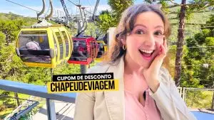 Bondinhos Aéreos Cupom CHAPEUDEVIAGEM - Parque teleférico Canela