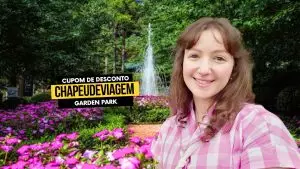 Garden Park Cupom CHAPEUDEVIAGEM - Parque das Flores