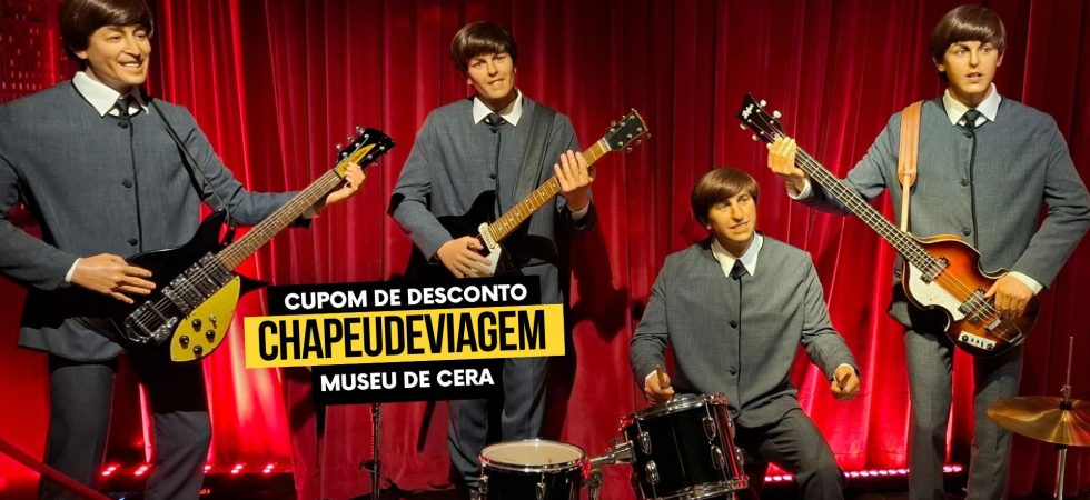 Museu de Cera Cupom CHAPEUDEVIAGEM - Beatles de cera