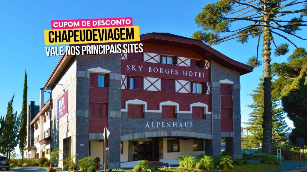 Sky Hotéis: Qual escolher? Até 40% OFF: Cupom CHAPEUDEVIAGEM 8 Fachada Sky Borges AlpenHaus Cupom CHAPEUDEVIAGEM - Sky Hotéis