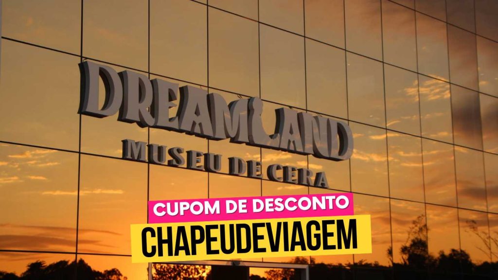 Cupom Museu de Cera: CHAPEUDEVIAGEM até 15% de Desconto 2 Cupom Museu de Cera CHAPEUDEVIAGEM - Letreiro da entrada