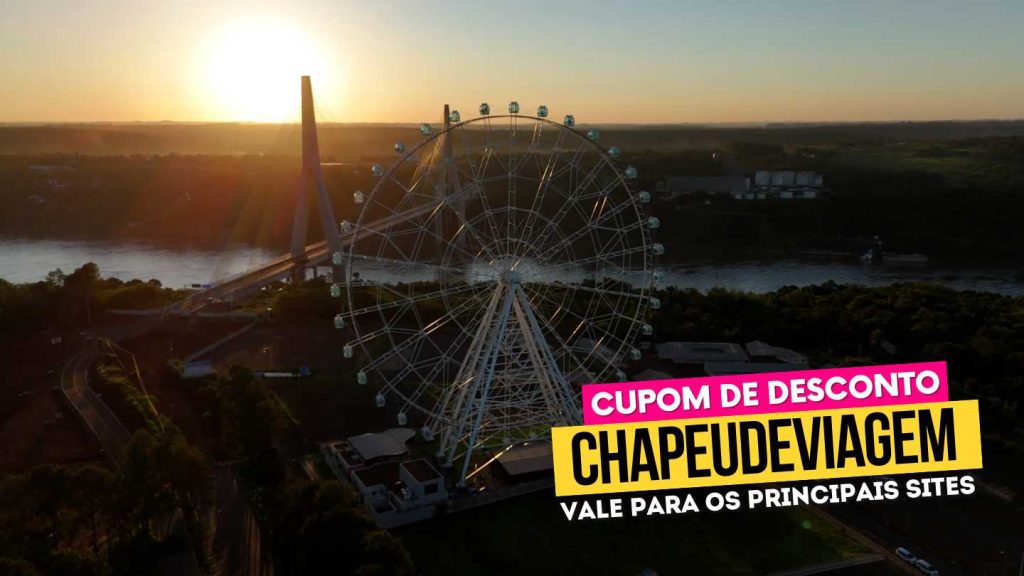 Ingresso Yup Star Cupom CHAPEUDEVIAGEM - Roda gigante foz cupom e por do sol