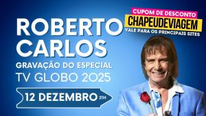 Roberto Carlos Gramado Cupom CHAPEUDEVIAGEM - Apresentação Ao vivo no Natal Luz Rede Globo