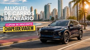 Aluguel de Carro Balneário Camboriú Cupom CHAPEUDEVIAGEM Rentcars BC