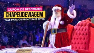 Natal Luz Gramado Cupom CHAPEUDEVIAGEM - Papai noel com neve