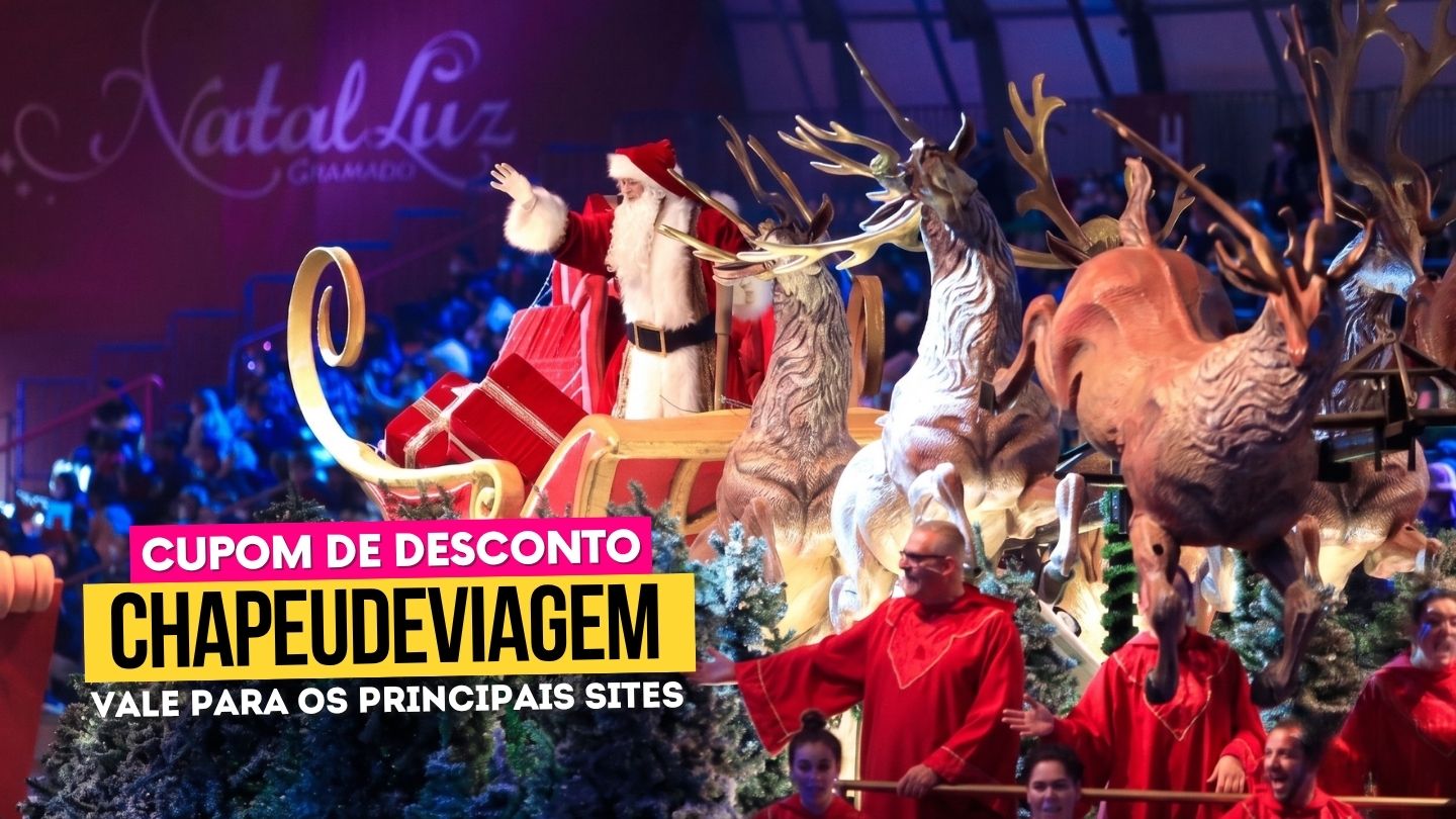 Ingresso Natal Luz: Cupom CHAPEUDEVIAGEM com 10% de desconto 10 Natal Luz Gramado Cupom CHAPEUDEVIAGEM - papai noel com renas