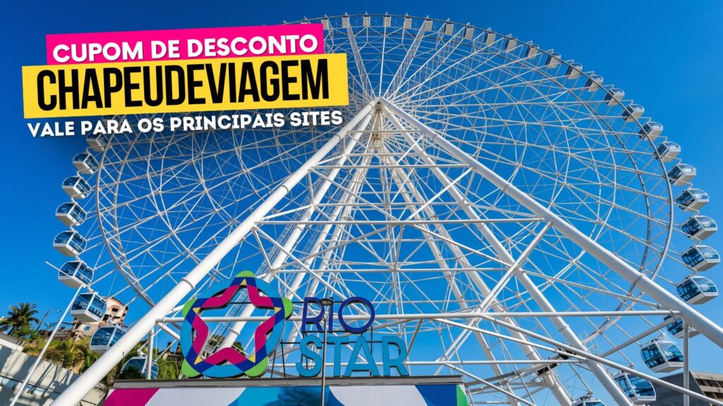 Melhores Rodas Gigantes no Brasil - Cupom CHAPEUDEVIAGEM Até 15% de Desconto 26 Rodas Gigantes no Brasil Cupom CHAPEUDEVIAGEM - Roda rio star