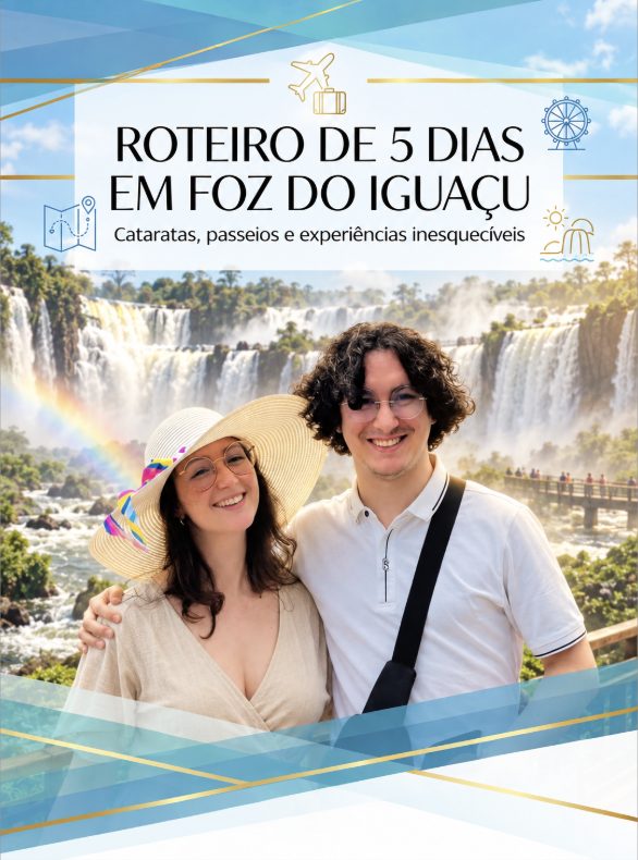 Capa do Roteiro de 5 dias em Foz do Iguaçu, com PH e Andy nas Cataratas