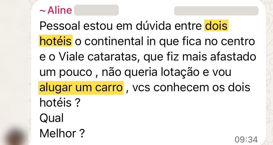 Aline pergunta no Grupo Vip FOZ qual de dois hotéis escolher e conta que vai alugar um carro