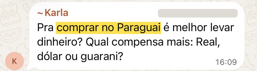 Karla pergunta no grupo se é melhor levar real, dólar ou guarani para comprar no Paraguai