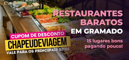 Buffet livre barato em Gramado, restaurantes baratos com cupom CHAPEUDEVIAGEM